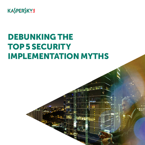 Debunking the Top 5 Security Implementation Myths